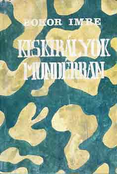 Bokor Imre - Kiskirályok mundérban