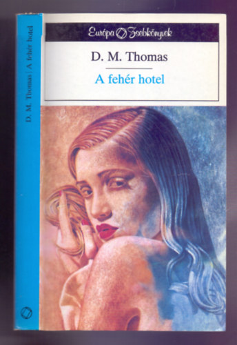 D. M. Thomas - A feh�r hotel (The White Hotel)