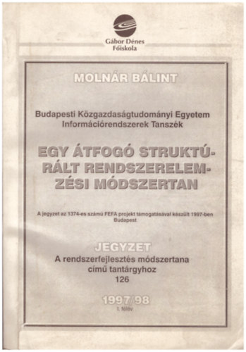 Molnr Blint - Egy tfog struktrlt rendszerelemzsi mdszertan