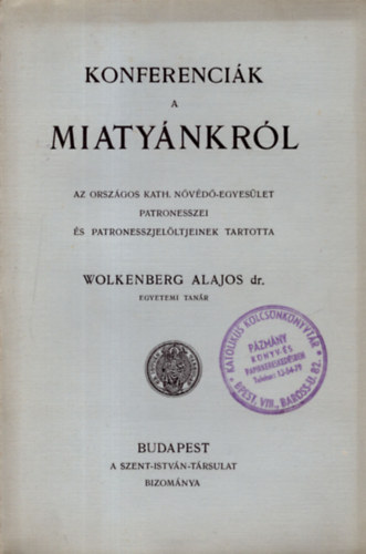 Dr. Wolkenberg Alajos - Konferenci�k a miaty�nkr�l