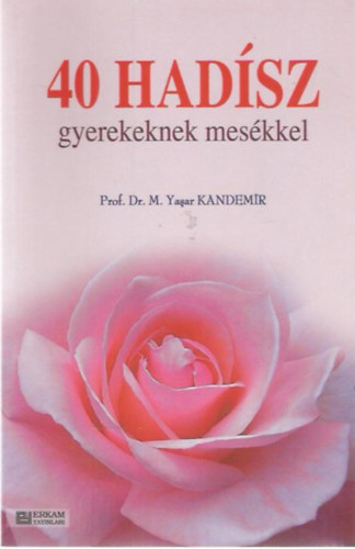 M. Yasar Kandemir - 40 hadsz gyerekeknek meskkel