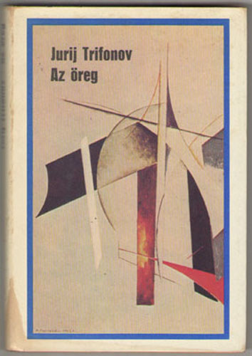 Jurij Trifonov - Az öreg