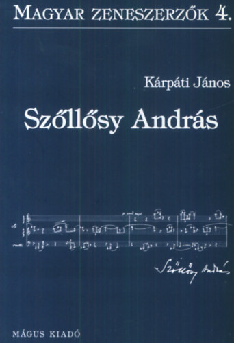 Krpti Jnos - Szllsy Andrs (Magyar zeneszerzk 4.)
