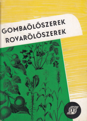 Gomba�l�szerek, rovar�l�szerek