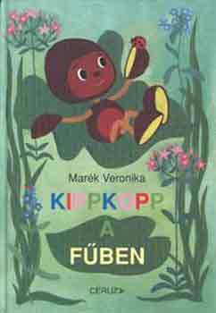 Mar�k Veronika - Kippkopp a f�ben