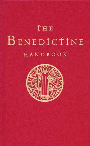 Anthony Marett-Crosby - The Benedictine Handbook