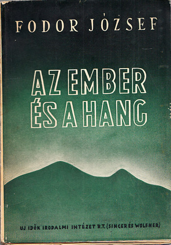 Fodor József - Az ember és a hang (I.kiadás)