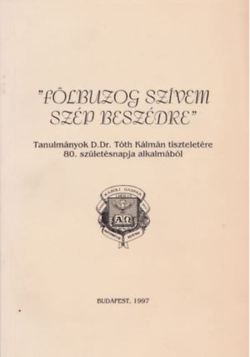 Dr. Tenke Sándor Dr. Karasszon István - Fölbuzog szívem szép beszédre