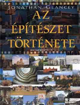 Jonathan Glancey - Az ptszet trtnete