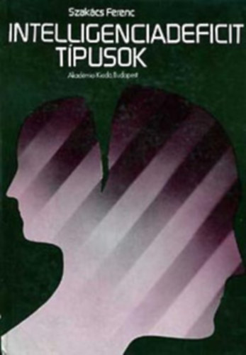 Szak�cs Ferenc - Intelligenciadeficit t�pusok.