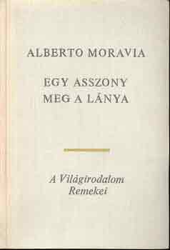 Alberto Moravia - Egy asszony meg a l�nya