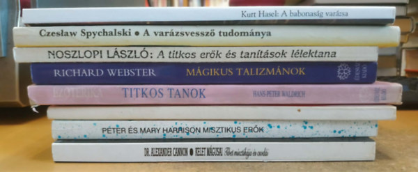 Dr. Peter és Mary Harrison, Schmidtné Dr. Holló Erzsébet, Richard Webster Alexander Cannon - 8 db Mágia: Kelet mágusai; Misztikus erők; Babonások, kártyavetők kézikönyve; Mágikus talizmánok; Titkos tanok: Ezoterika; A titkos erők és tanítások lélektana; A varázsvessző tudománya; A babonaság varázsa