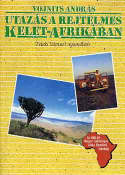 Voinits Andrs - Utazs a rejtelmes Kelet-Afrikban