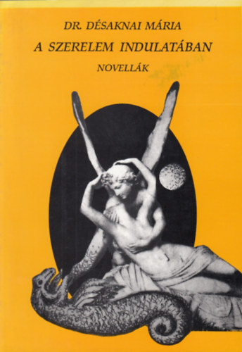 Dr. D�saknai M�ria - A szerelem indulat�ban