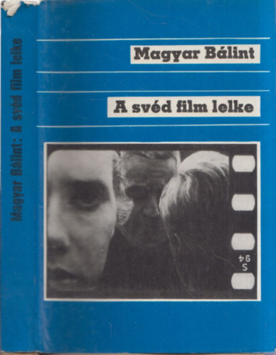 Magyar Bálint - A svéd film lelke