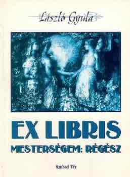 László Gyula - Ex libris Mesterségem: régész
