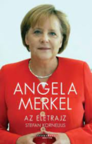 Stefan Kornelius - Angela Merkel - Az �letrajz