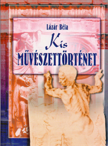 L�z�r B�la - Kis m�v�szett�rt�net