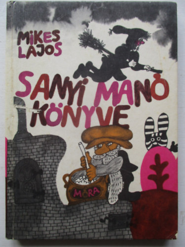 Mikes Lajos - Sanyi Man knyve