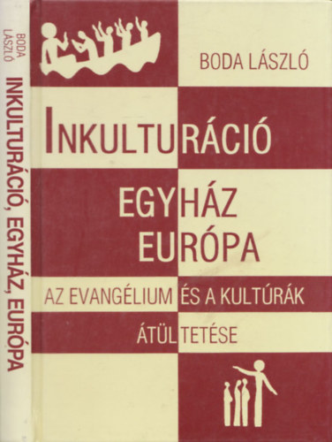 Boda Lszl - Inkulturci, egyhz, Eurpa - Az Evanglium s a kultrk tltetse