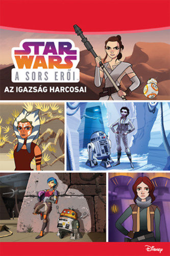 Star Wars - A sors eri: Az igazsg harcosai