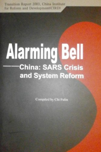 Chi Fulin - Alarming Bell - China: SARS Crisis and System Reform