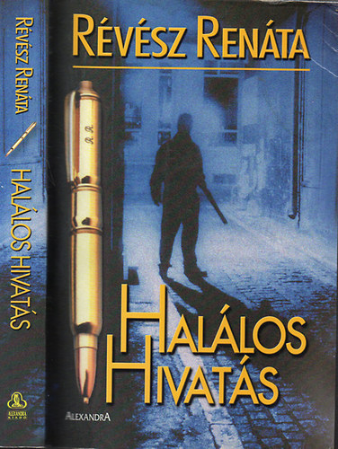 Révész Renáta - Halálos hivatás - Részletek egy bűnügyi újságírónő naplójából (Csak 18 éven felülieknek!)
