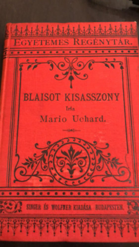 Mario Uchard - Blaisot kisasszony