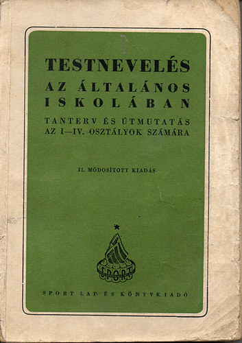 Szerzi munkakzssg - Testnevels az ltalnos iskolban - Tanterv s tmutats az I-IV. osztlyok szmra