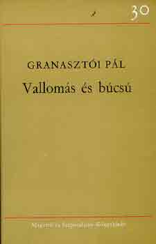 Granaszt�i P�l - Vallom�s �s B�cs�