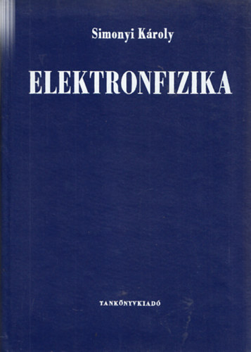 Simonyi Kroly - Elektronfizika