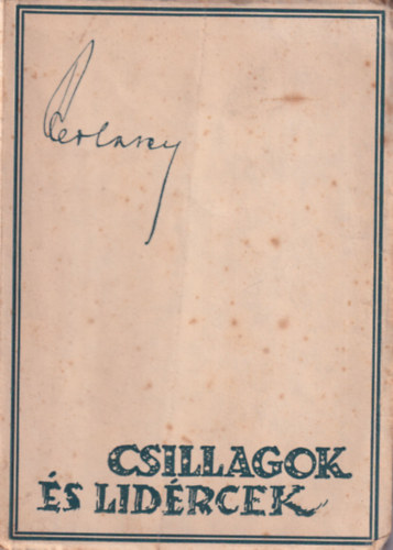 Perlaky Lajos - Csillagok �s lid�rcek