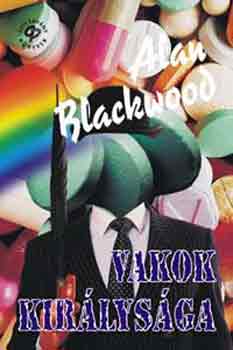 Alan Blackwood - Vakok királysága