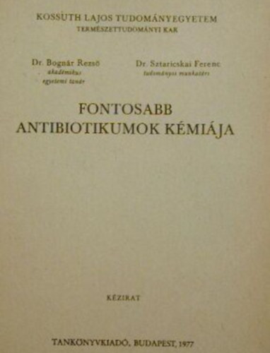 Dr. Bognr Rezs - Fontosabb antibiotikumok kmija