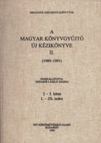 Szinain Lszl Zsuzsa (szerk) - A magyar knyvgyjt j kziknyve (1969-1988) 2-3. ktet L-Zs, index