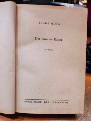 Mra Ferenc - Der einsame Kaiser (Buchfolge der Lesergilde)