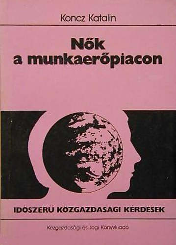 Koncz Katalin - Nk a munkaerpiacon