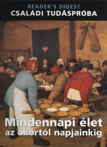 Mindennapi let az kortl napjainkig (Csaldi tudsprba)