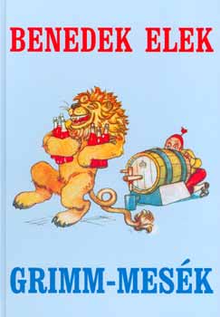 Benedek Elek - Grimm-mesék