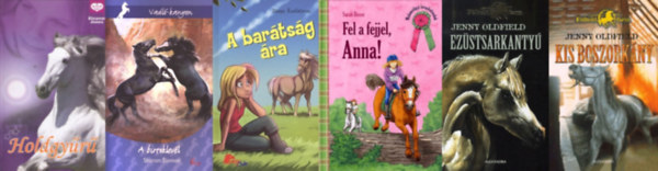 Sharon Siamon, Diane Karlstrom, Sarah Bosse, Eleanor Jones Jenny Oldfield - 6 db lovas könyv fiataloknak: Kis boszorkány + Ezüstsarkantyú + A birtoklevél + A barátság ára + Fel a fejjel, Anna! + Holdgyűrű