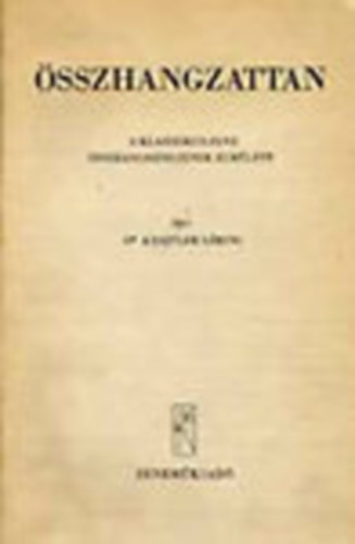 Kesztler Lrinc Dr. - sszhangzattan - A klasszikus zene sszhangrendjnek elmlete