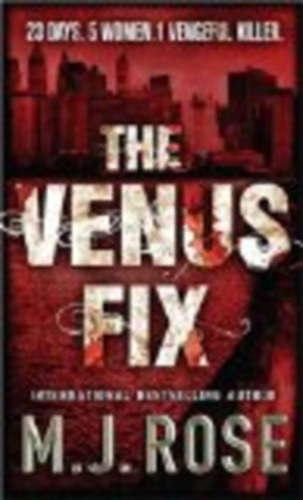 M J Rose - The Venus Fix