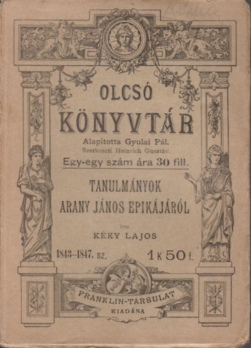 Kky Lajos - Tanulmnyok Arany Jnos epikjrl (Olcs knyvtr)