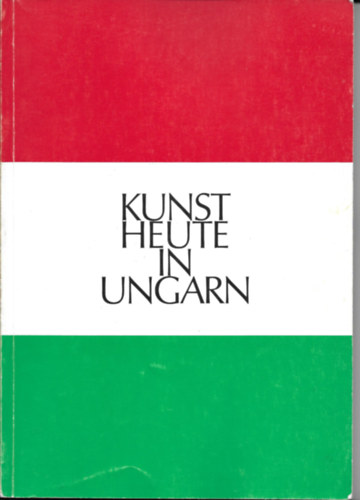 Kunst Heute in Ungarn