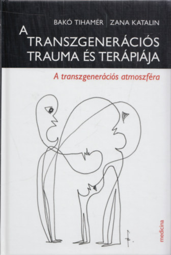 Dr. Zana Katalin Dr Bak Tihamr - A transzgenercis trauma s terpija