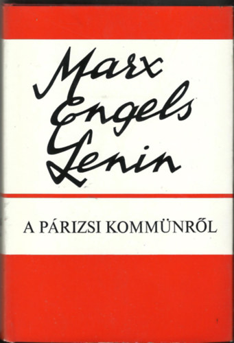 Marx/Engels/Lenin - A p�rizsi komm�nr�l