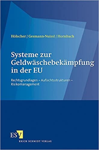 Systeme zur Geldwschebekmpfung in der EU: Rechtsgrundlagen