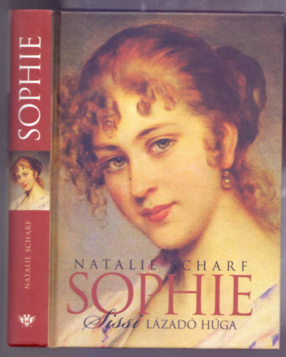 Natalie Scharf - Sophie, Sissi lázadó húga