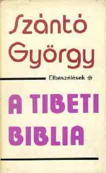 Sz�nt� Gy�rgy - A tibeti biblia