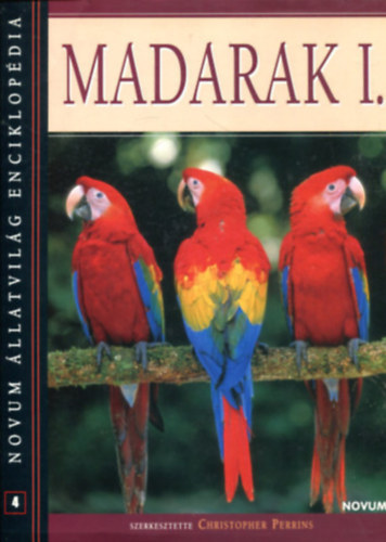 Christopher  Perrins (szerk.) - Madarak I. - Novum �llatvil�g enciklop�dia